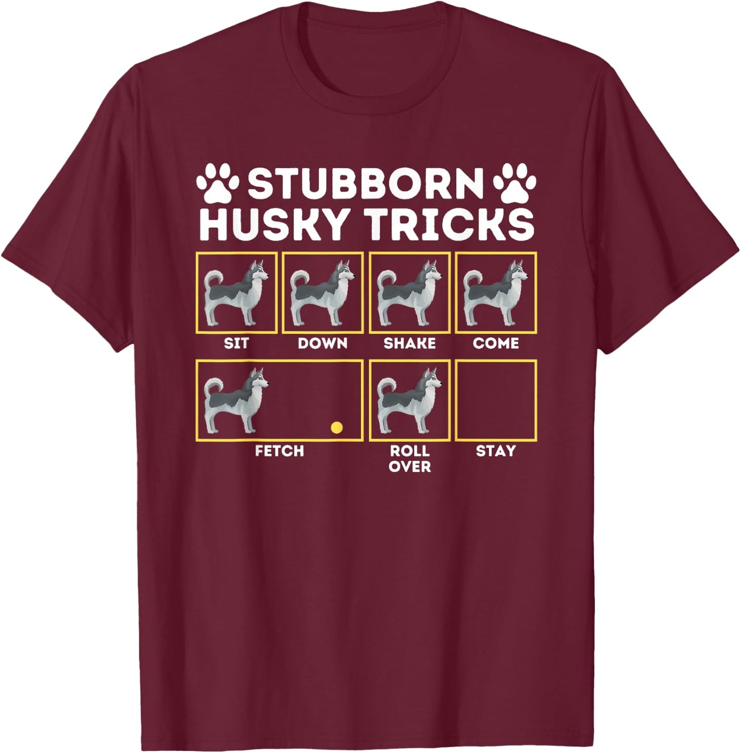 Stubborn Husky Tricks - Siberian Husky Lover Sibe Owner Dog Men Women Girls Kids T-Shirt - T-Shirt | Maroon