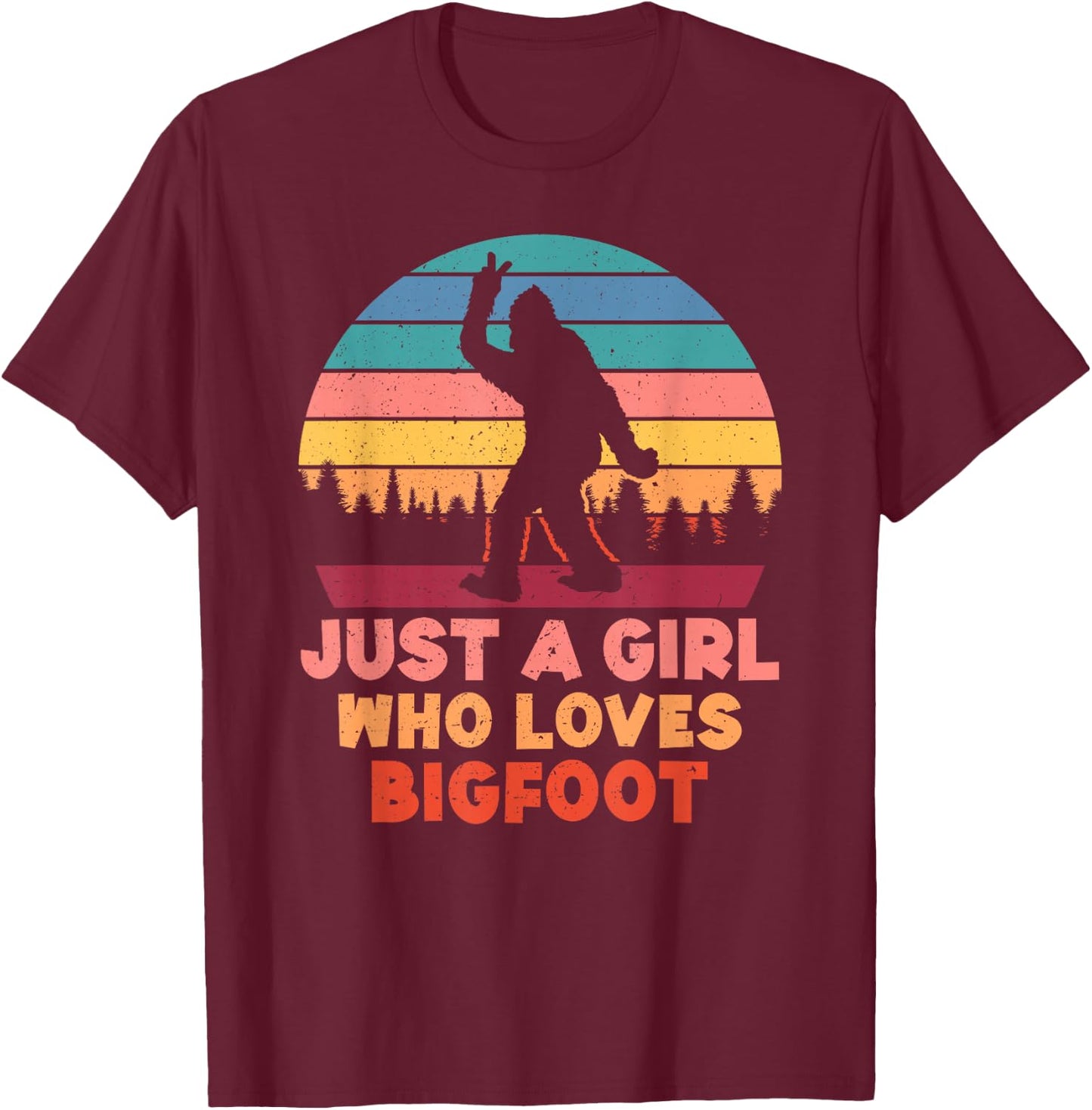Just a Girl Who Loves Bigfoot Girls Big Foot Sasquatch T-Shirt - T-Shirt | Maroon