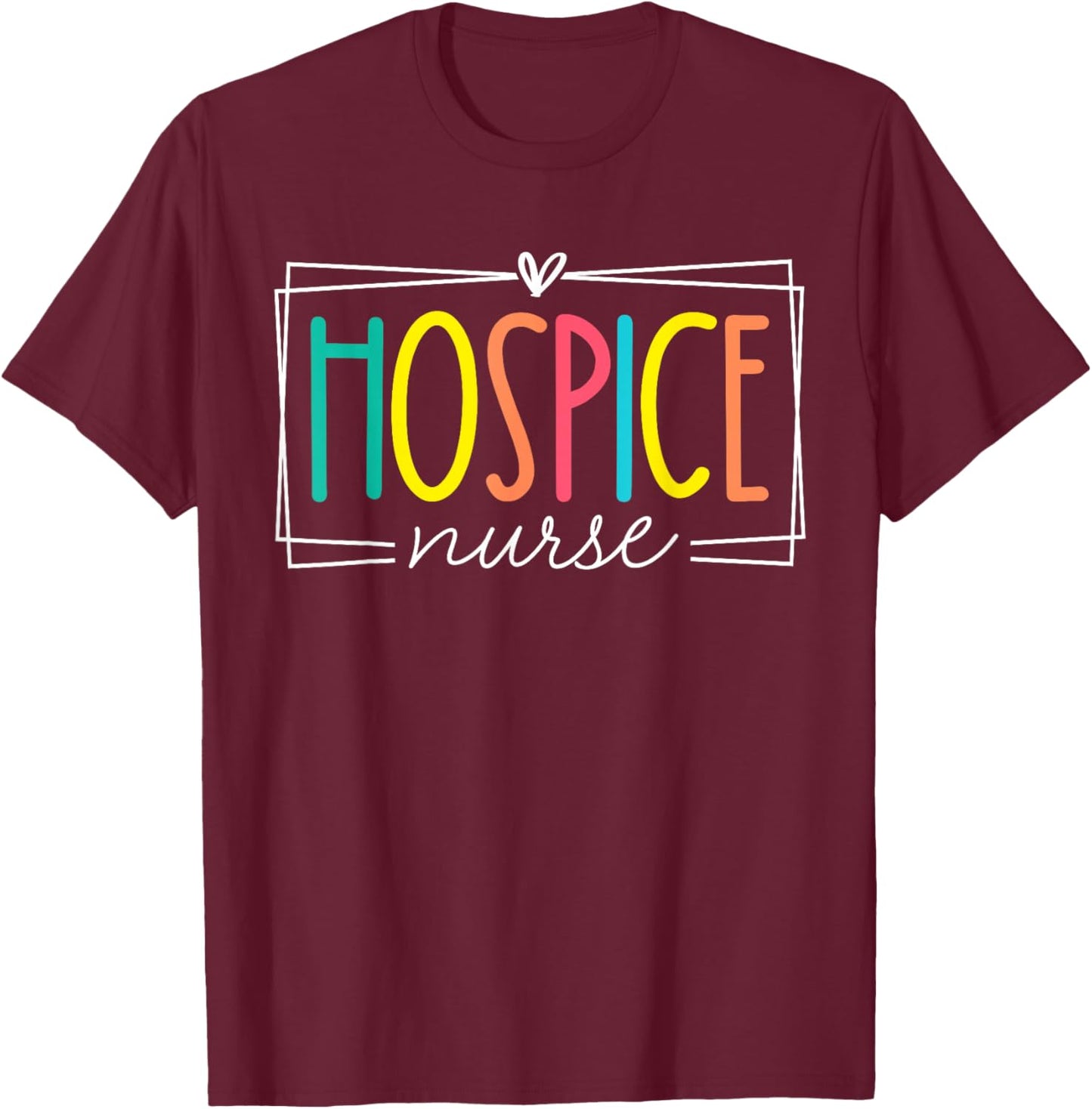 Hospice Nurse Registered Nurse RN Emergency ER Room Nursing T-Shirt - T-Shirt | Maroon