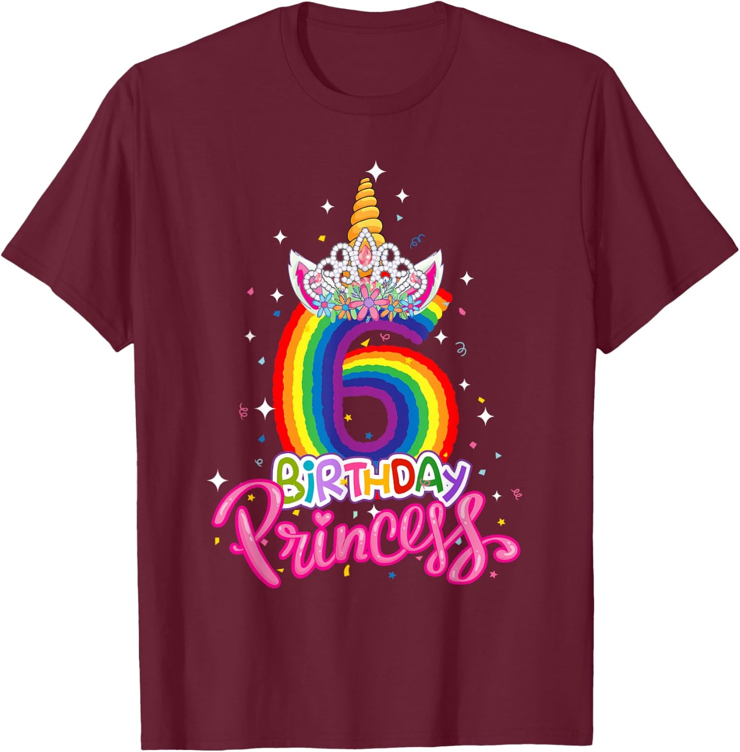 Birthday Princess Unicorn 6 Year Old 6th Birthday Girl Kids T-Shirt - T-Shirt | Maroon