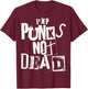 Pop Punks Not Dead - Vintage Grunge - Pop Punk is Not Dead T-Shirt - T-Shirt | Maroon