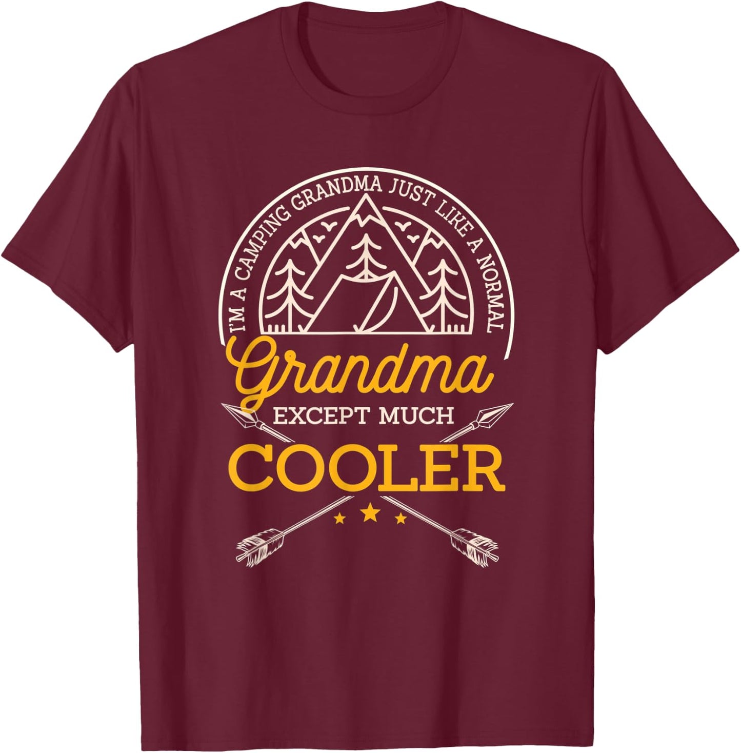 I'm A Camping Grandma Just Like A Normal Grandma Only Cooler T-Shirt - T-Shirt | Maroon