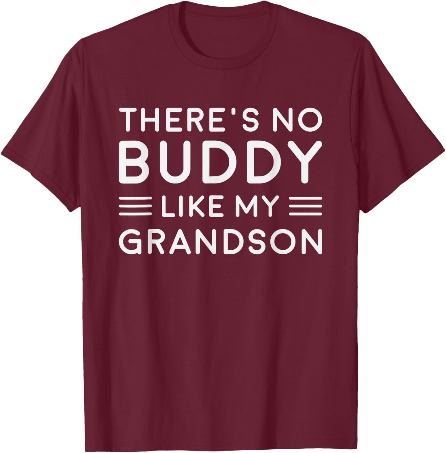 There is No Buddy Like My Grandson Matching Grandpa Outfit T-Shirt - T-Shirt | Maroon