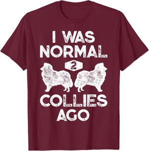 I Was Normal 2 Collies Ago Funny Rough Collie Vintage Retro T-Shirt - T-Shirt | Maroon
