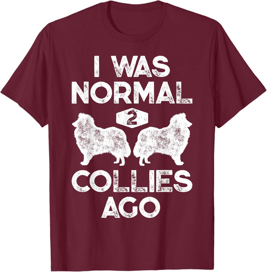 I Was Normal 2 Collies Ago Funny Rough Collie Vintage Retro T-Shirt - T-Shirt | Maroon
