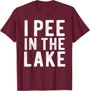 I Pee In The Lake Funny Summer Vacation Vintage Boating Men Women Girls Kids T-Shirt - T-Shirt | Maroon