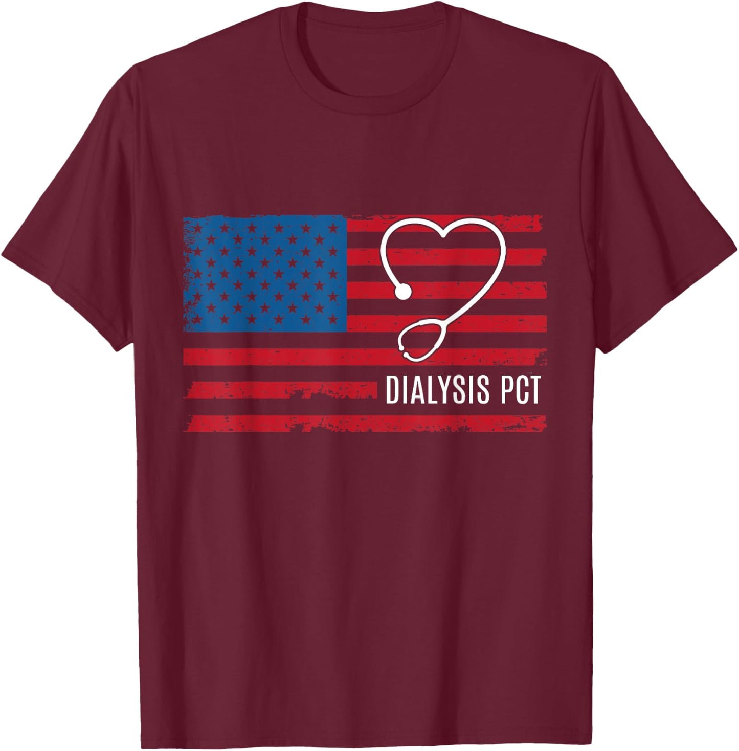 Dialysis Patient Care Tech Technician PCT USA Flag Patriotic T-Shirt - T-Shirt | Maroon