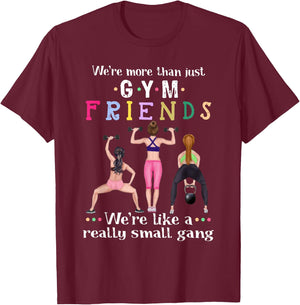 We're More Than Just Gym Friends Women Lifting Weights T-Shirt - T-Shirt | Maroon