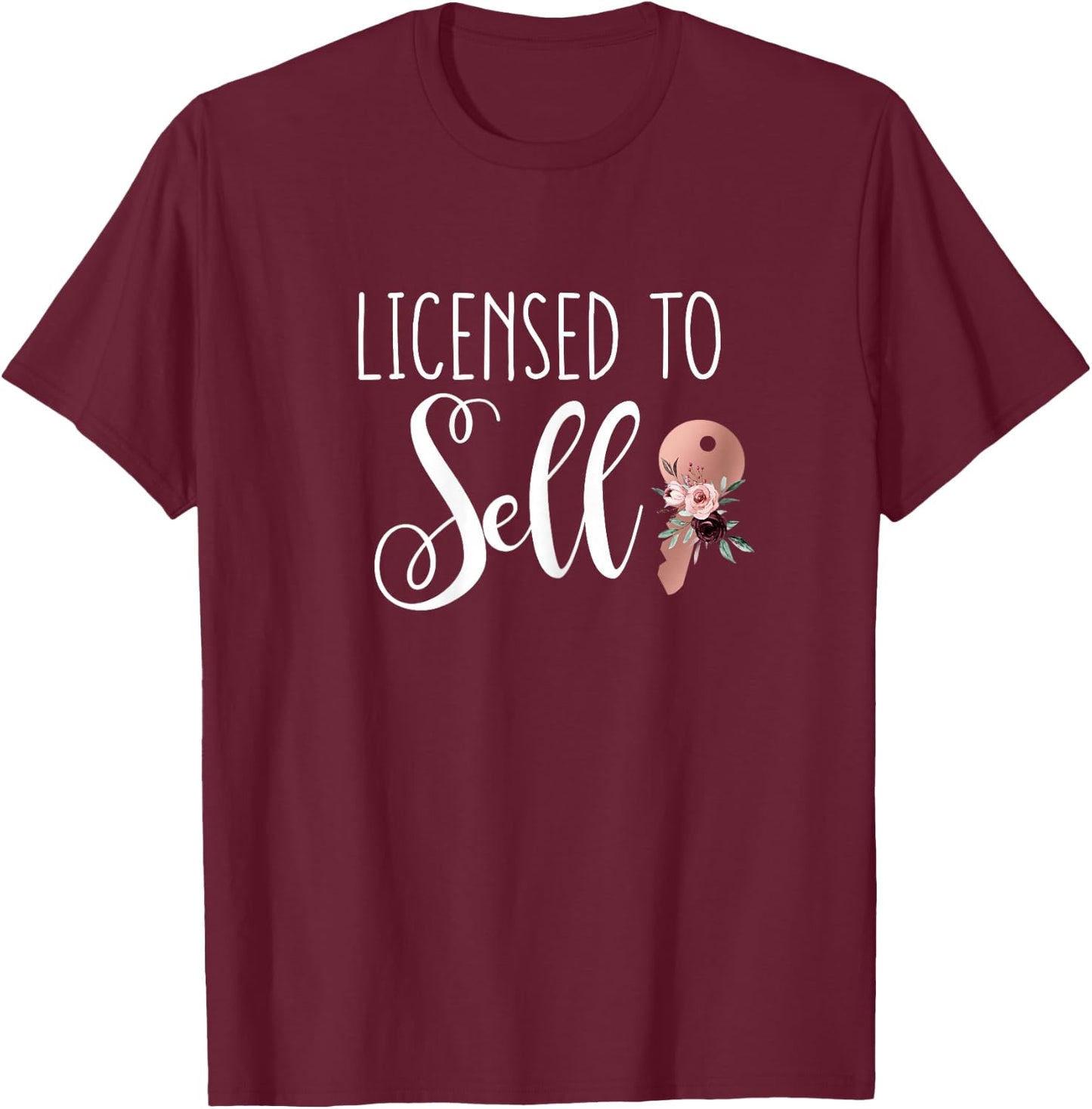 Licensed to Sell Floral Key for New Real Estate Agent Women T-Shirt - T-Shirt | Maroon