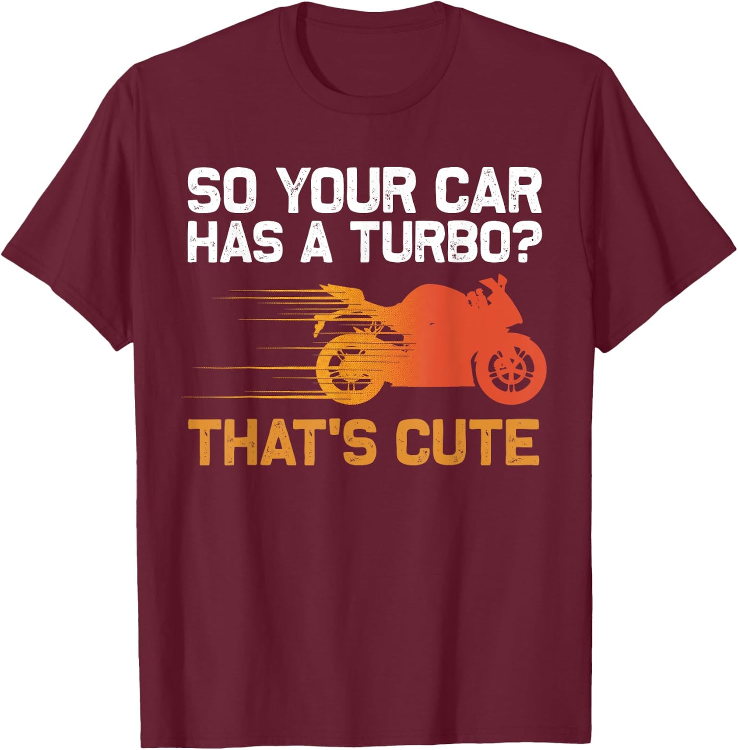 Funny Motorcycle Sportbike Gift Men Women Motorbike Lovers T-Shirt - T-Shirt | Maroon
