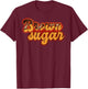 Brown Sugar Black Pride Dripping Melanin T-Shirt - T-Shirt | Maroon