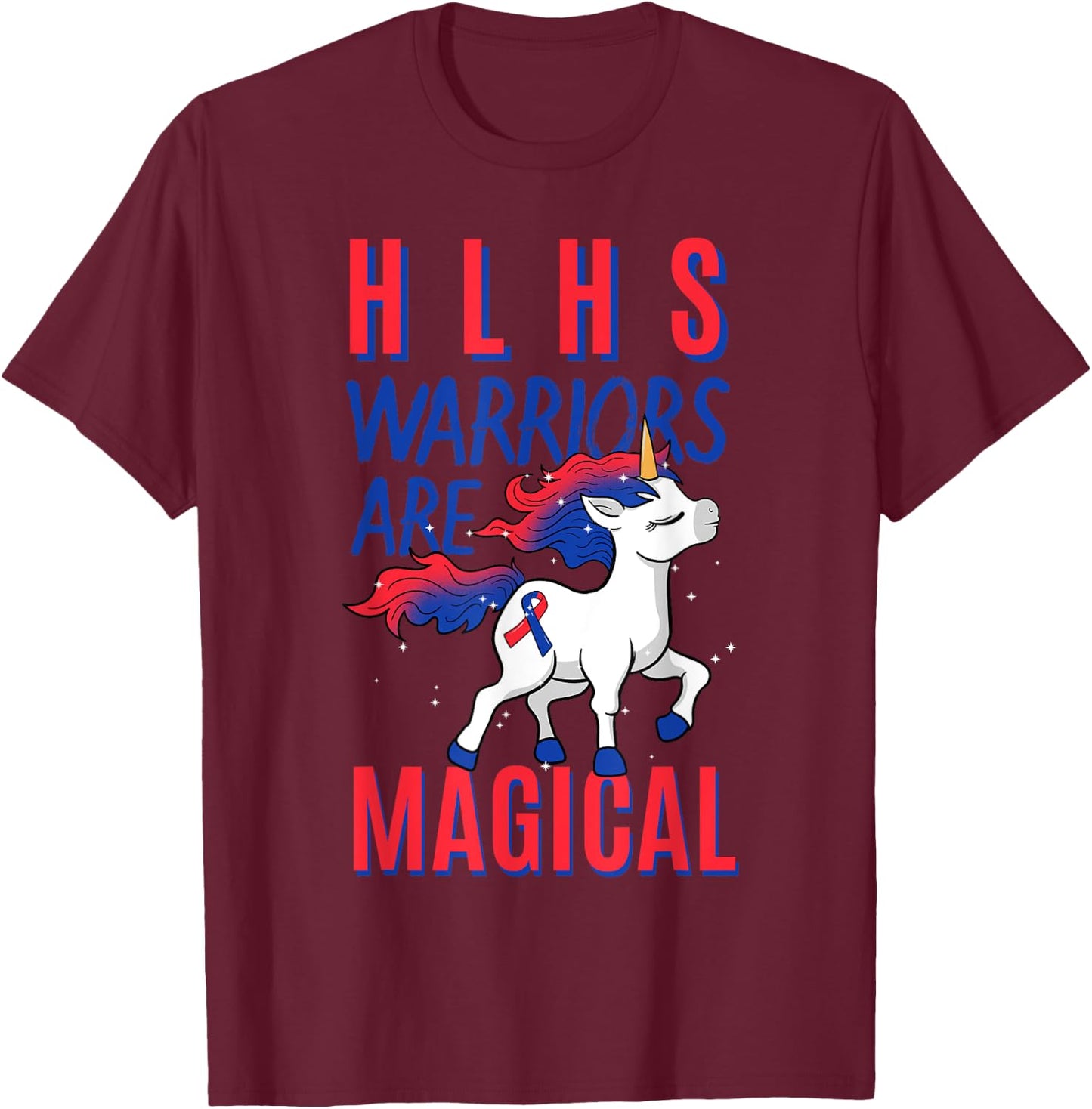 HLHS Warrior Hypoplastic Left Heart Syndrome Unicorn Lover T-Shirt - T-Shirt | Maroon
