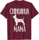 Vintage Chihuahua Mama Gift Chi-chi Mom Pet Dog Owner Mother Women Girls Kids T-Shirt - T-Shirt | Maroon