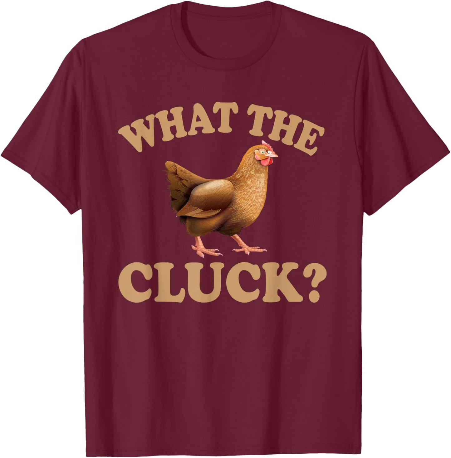 Great Chicken Lover Gift Hilarious Hen Saying Men Women T-Shirt - T-Shirt | Maroon