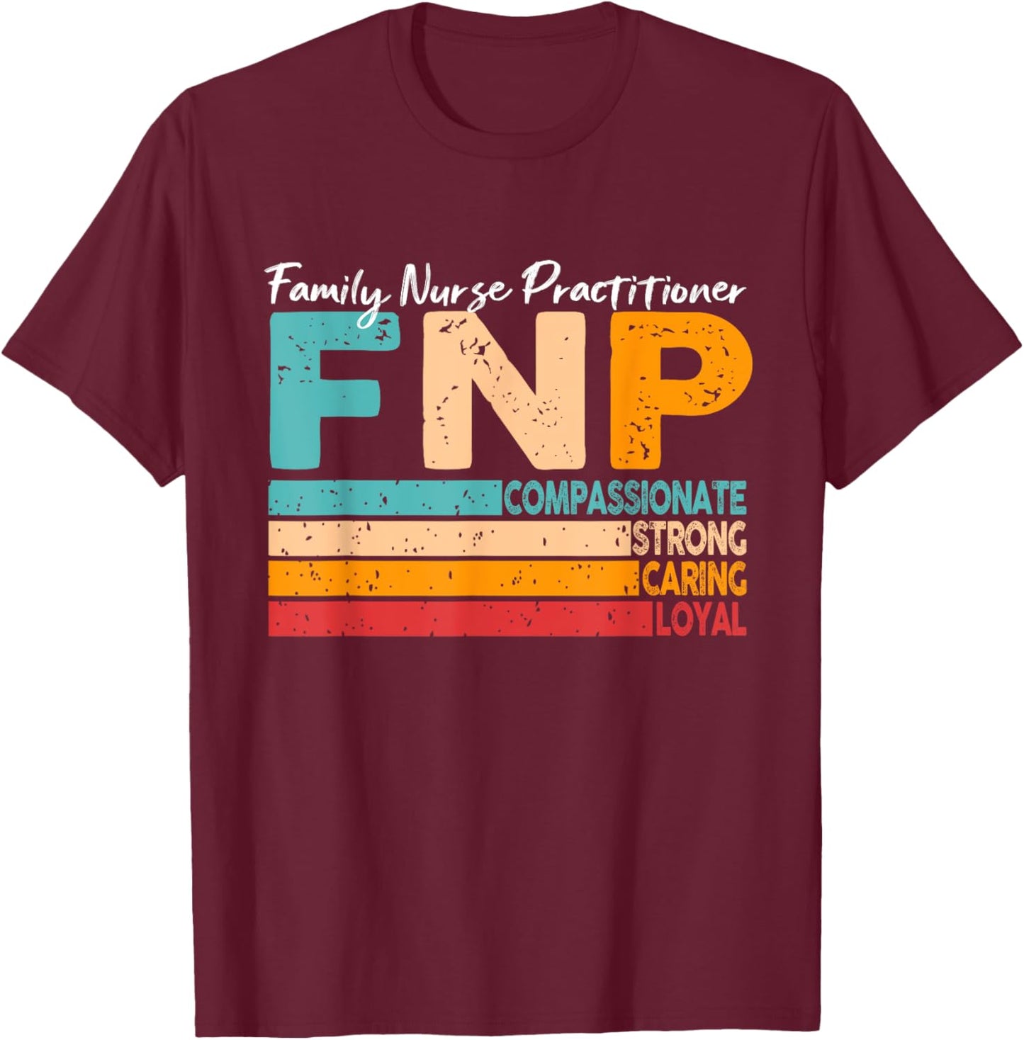 Family Nurse Practitioner Retro FNP Nurse Life Retro T-Shirt - T-Shirt | Maroon