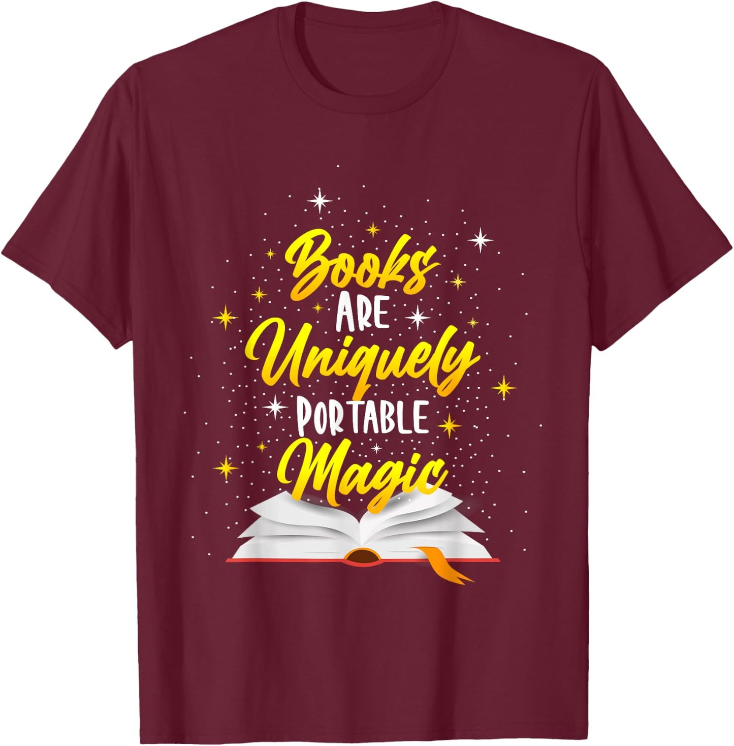 Books Are Uniquely Portable Magic T-Shirt - T-Shirt | Maroon
