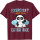 Funny Quote Panda exercise i thought you said extra rice T-Shirt - T-Shirt | Maroon