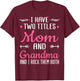 I Have Two Titles Mom Grandma And I Rock Them Mothers Day T-Shirt - T-Shirt | Maroon