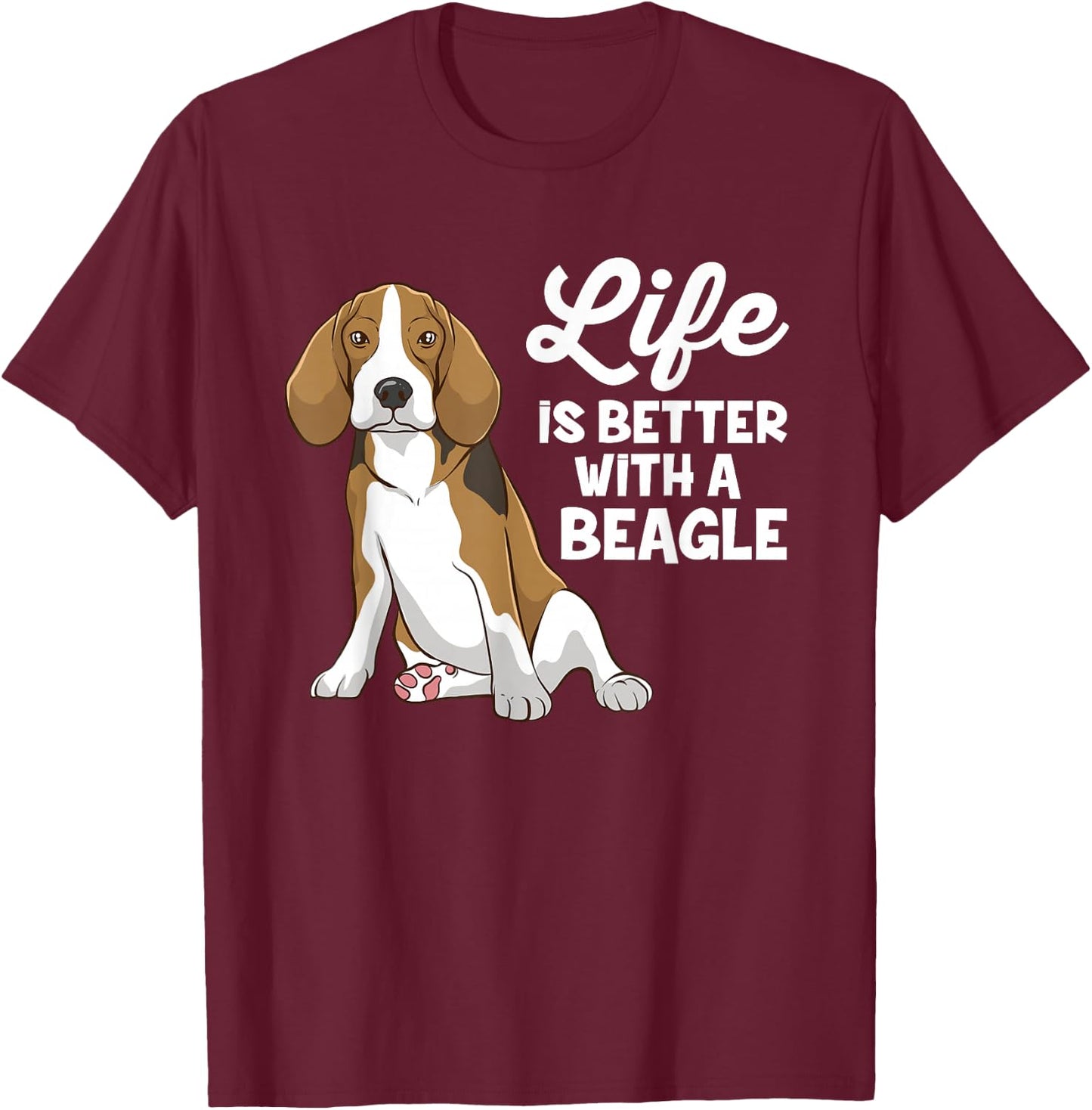 Funny Beagle Dog Life Is Better With A Beagle T-Shirt - T-Shirt | Maroon