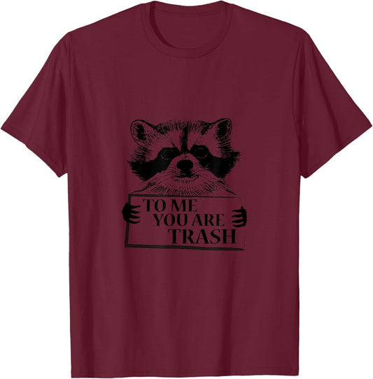 Funny Raccoon Sarcastic Trash Panda for Animal Lovers T-Shirt - T-Shirt | Maroon
