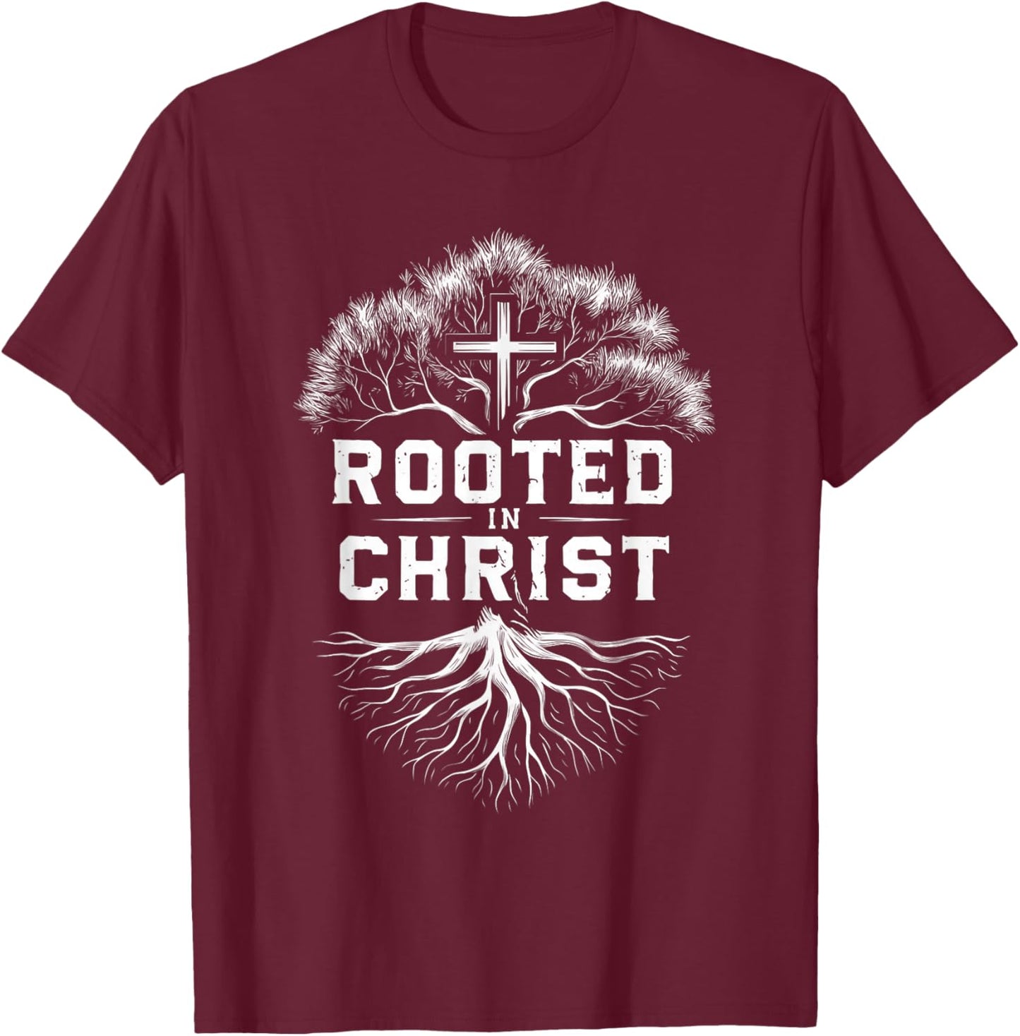 Rooted in Christ Religious Faith Jesus T-Shirt - T-Shirt | Maroon