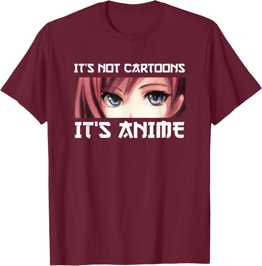 It's Not Cartoons It's Anime Small T-Shirt - T-Shirt | Maroon