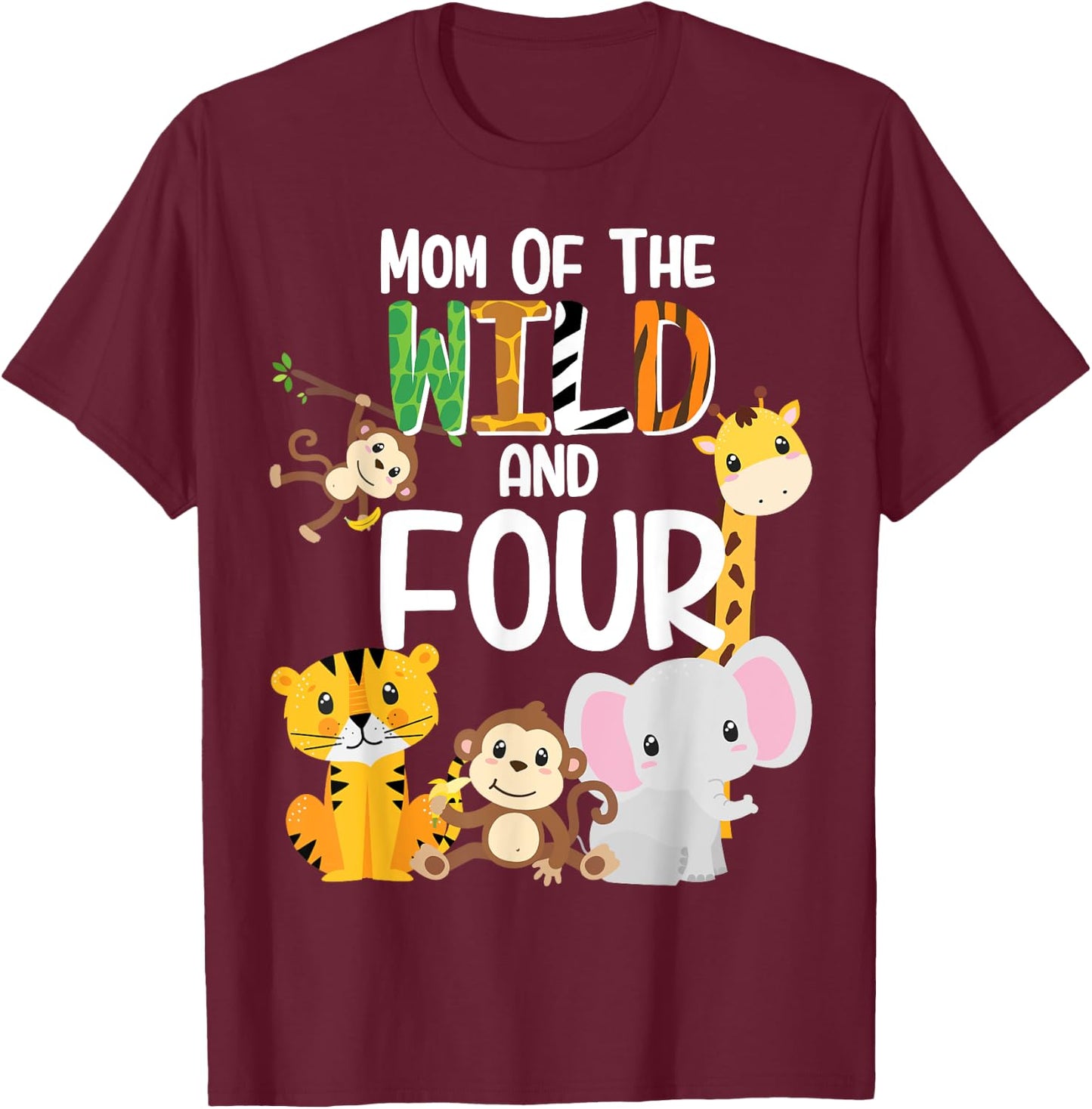 Mom of the Wild and Four Zoo Theme Birthday Safari Jungle T-Shirt - T-Shirt | Maroon