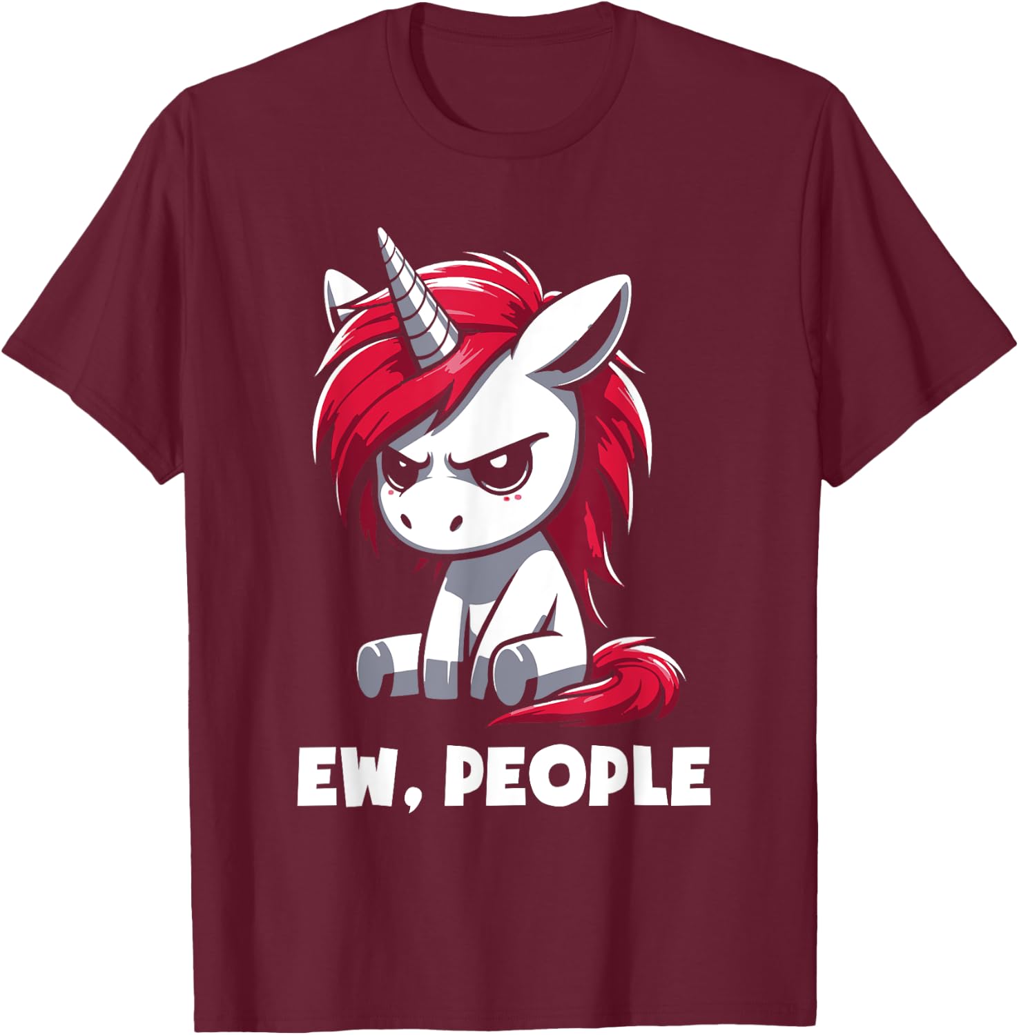 Ew People Unicorn Funny Sarcastic Humor Introvert T-Shirt - T-Shirt | Maroon