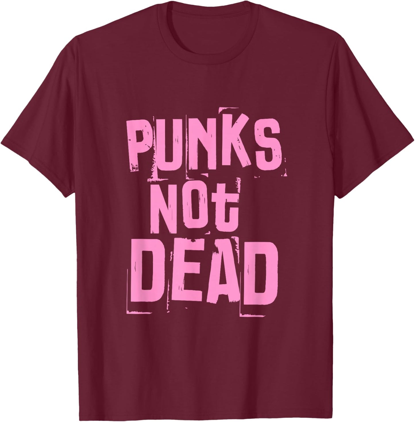 Punks Not Dead Punk Rock Fan Vintage Grunge T-Shirt - T-Shirt | Maroon