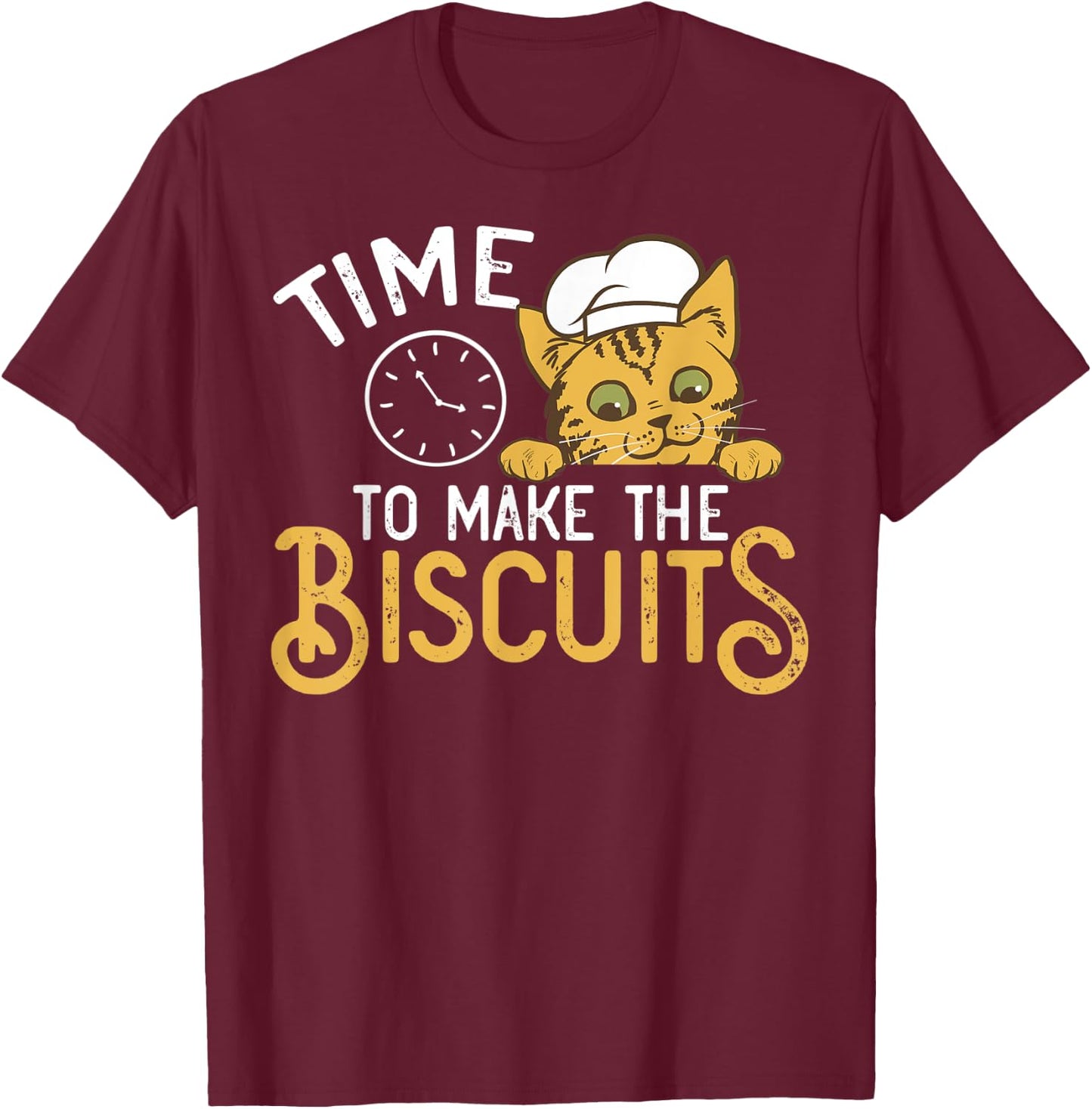 Chef Cat design - Time To Make Biscuits T-Shirt - T-Shirt | Maroon