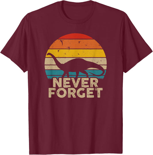 Never Forget Retro Vintage Dinosaur Sarcastic Funny Gift T-Shirt - T-Shirt | Maroon