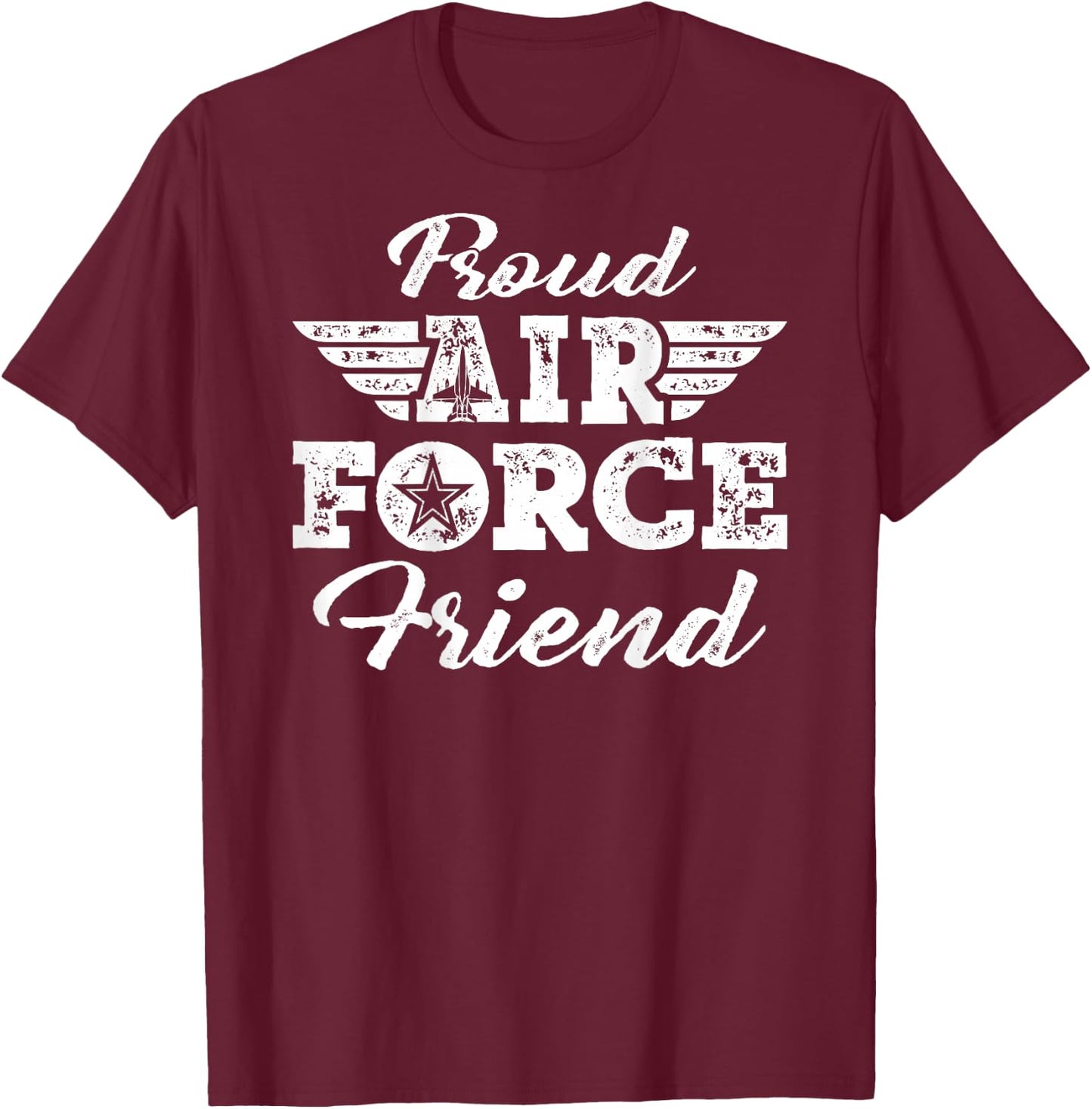 Proud US Air Force Friend Pride Military Family Buddy Gifts T-Shirt - T-Shirt | Maroon