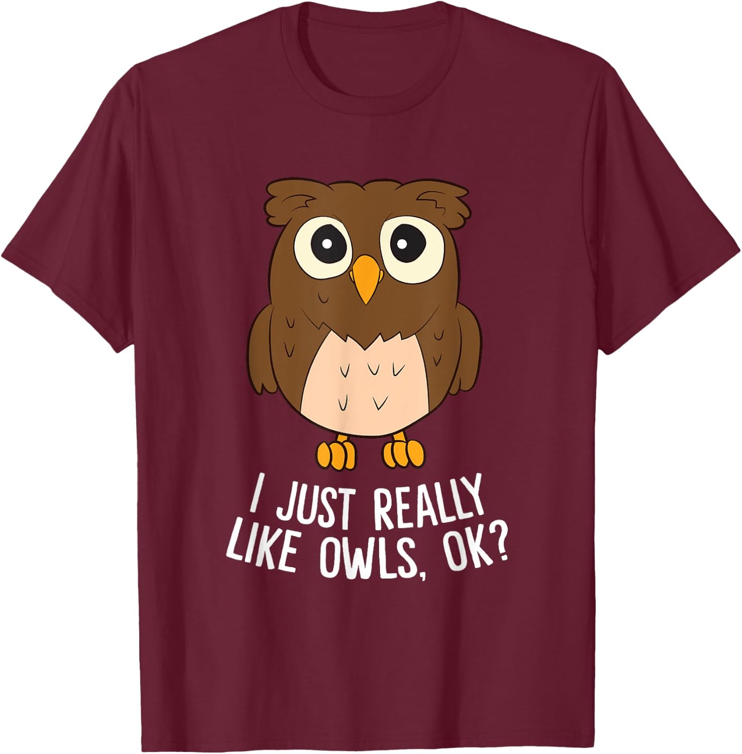 Cute Bird -Adults Owl Lovers Funny Owl Graphic Black Small T-Shirt - T-Shirt | Maroon