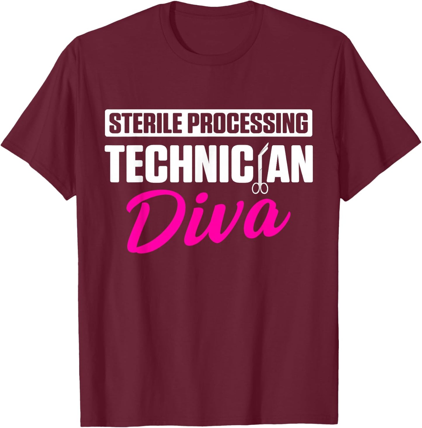 Sterile Processing Technician Diva Funny Tech T-Shirt - T-Shirt | Maroon