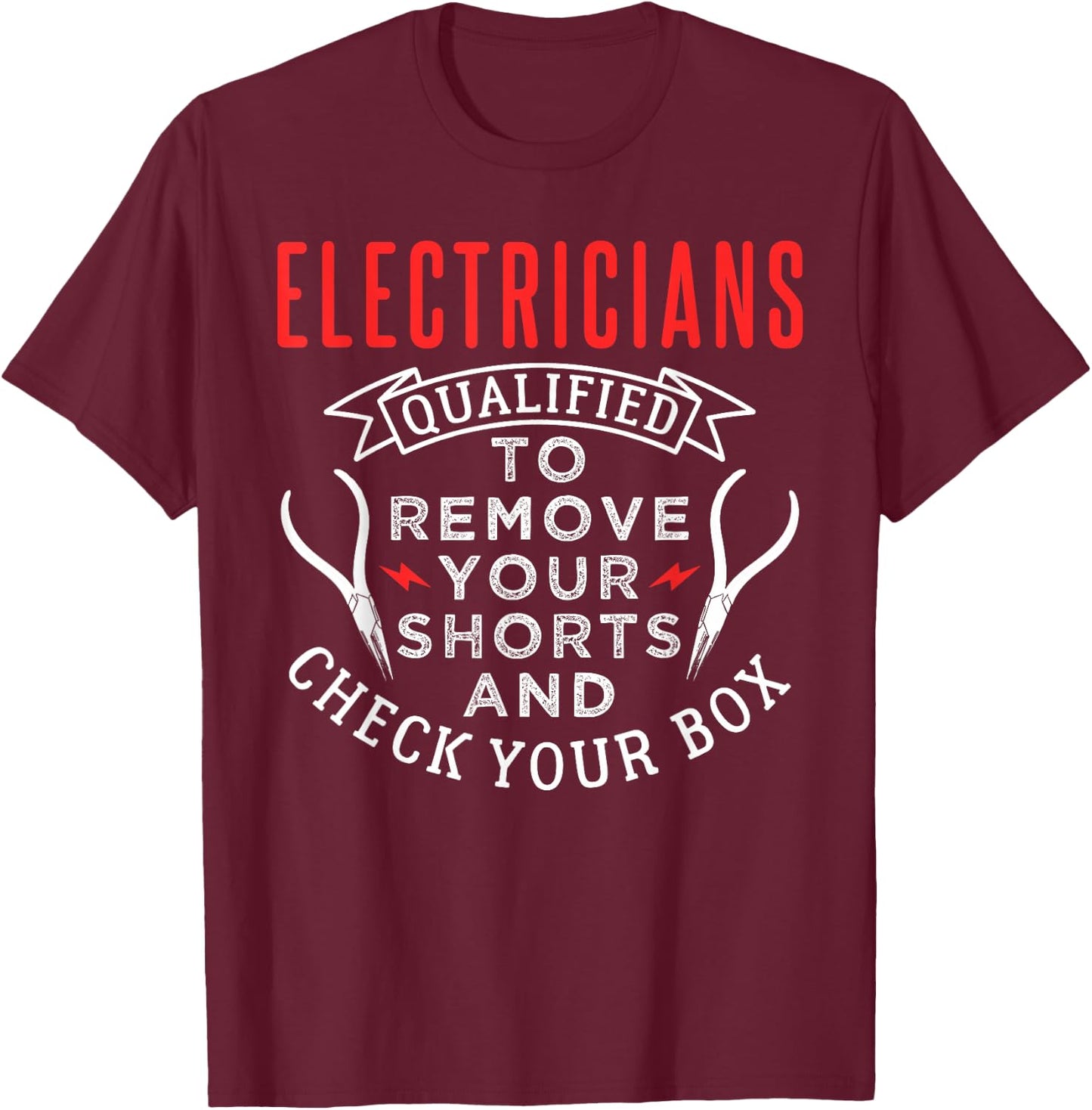 Funny Plyers Shorts Electrician Design T-Shirt - T-Shirt | Maroon