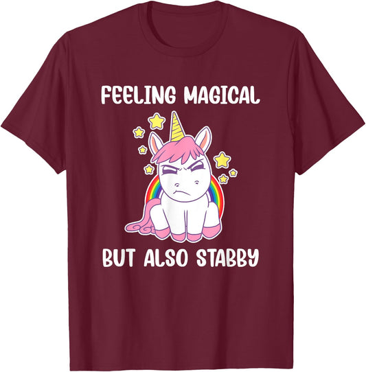 Feeling Magical But Also Stabby Rainbow Unicorn Gift T-Shirt - T-Shirt | Maroon