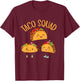 Funny Taco Squad Cute Mexican Food Lover 2024 T-Shirt - T-Shirt | Maroon