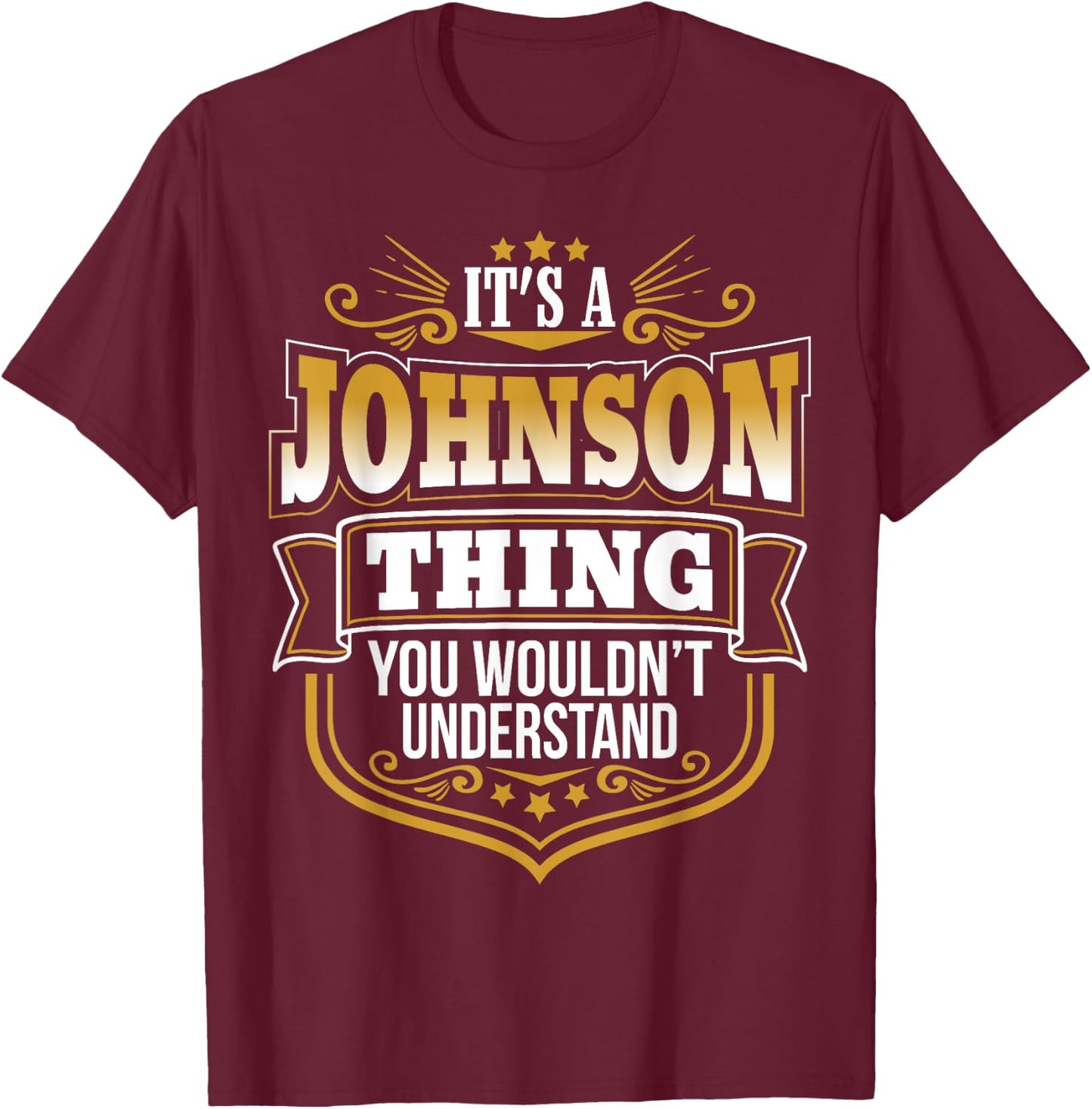 It's a JOHNSON thing you wouldn't Understand Xmas T-Shirt - T-Shirt | Maroon