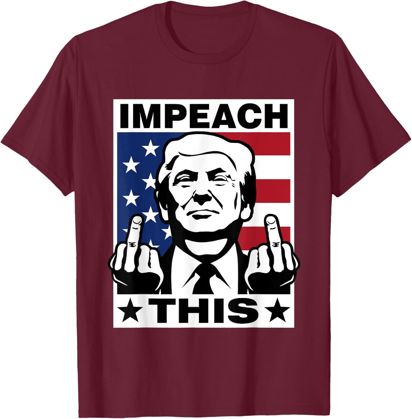 Trump Impeach This USA Fingers Funny 2020 T-Shirt - T-Shirt | Maroon