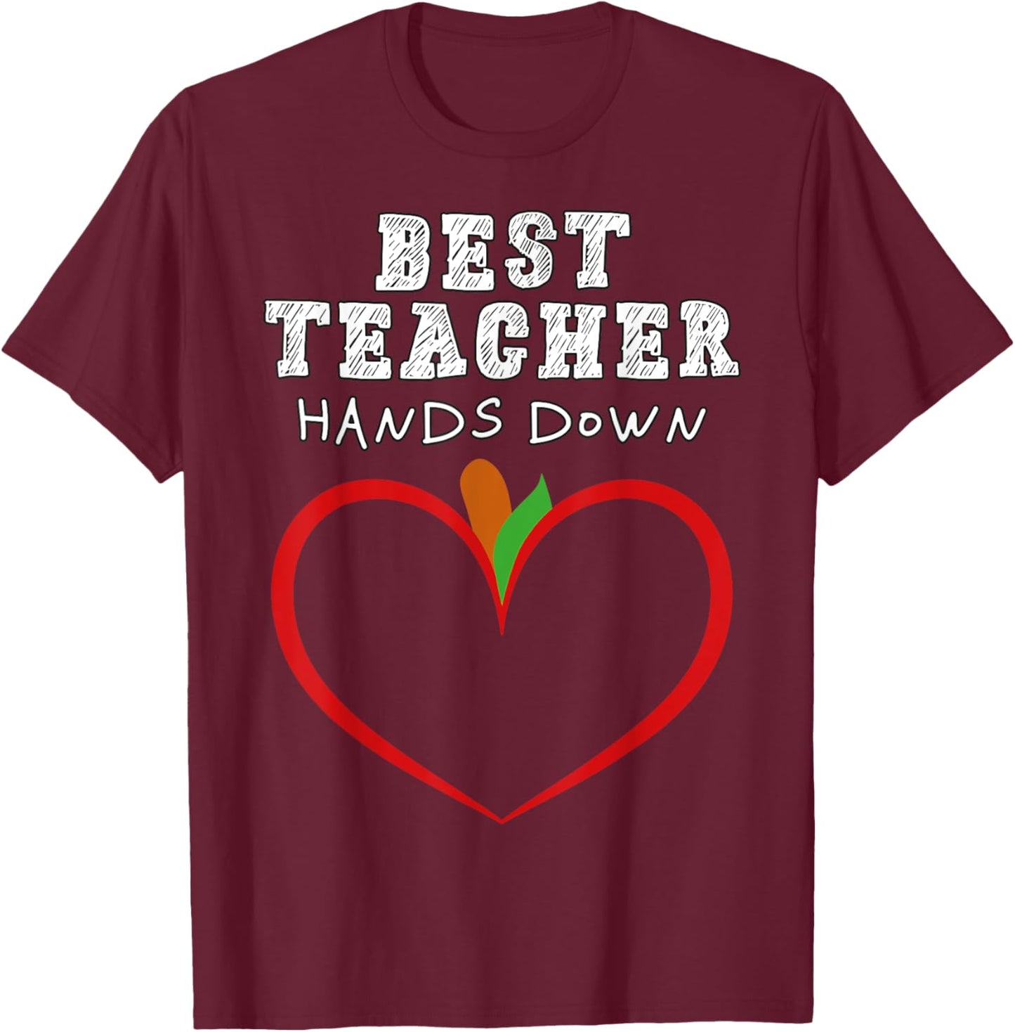Best Teacher Hands Down Handprint Teacher Appreciation Day T-Shirt - T-Shirt | Maroon