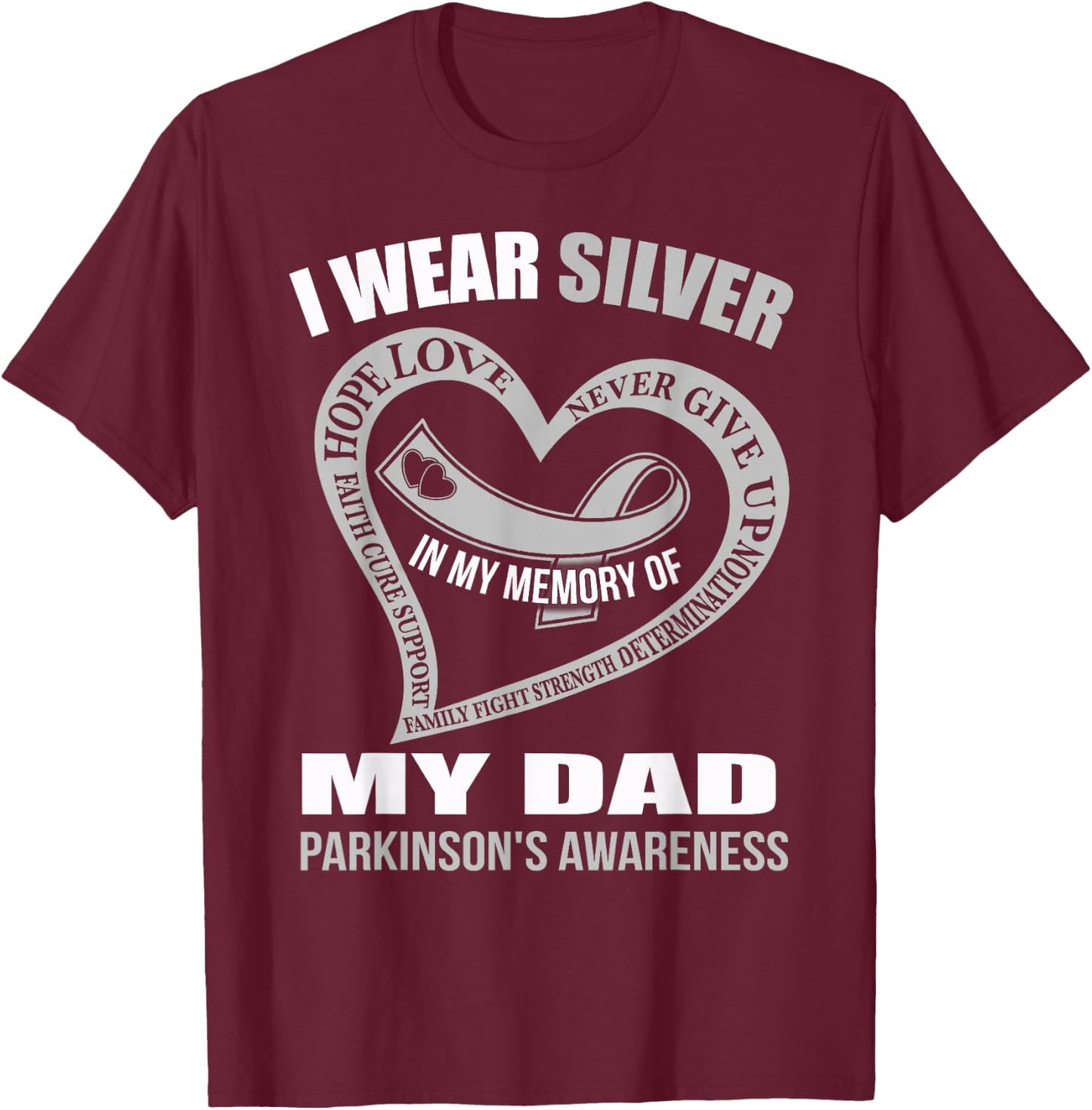 In my memory of my dad PARKINSON'S AWARENESS T-Shirt - T-Shirt | Maroon