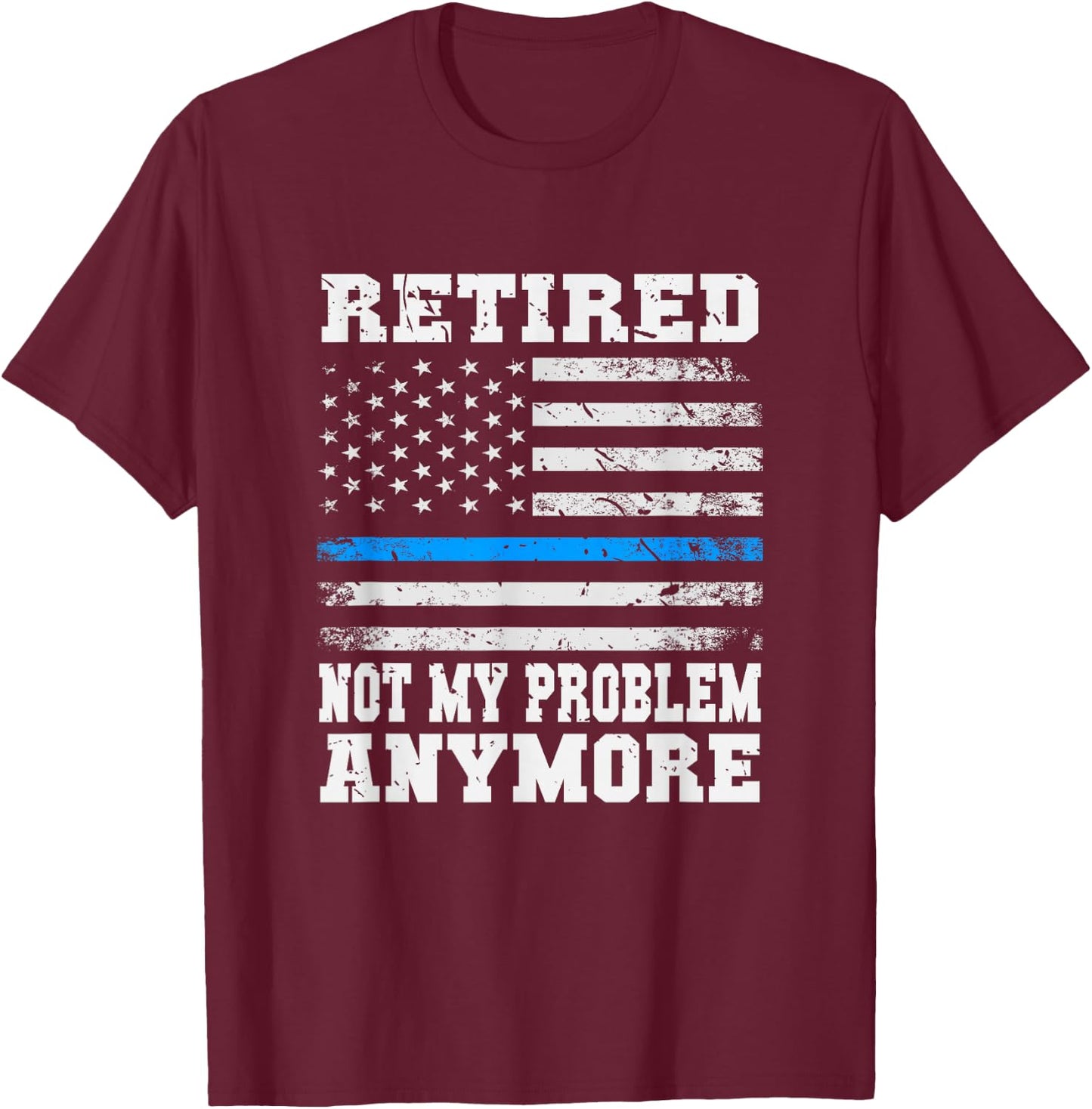 Retired Police Officer Policeman Retirement Gift USA Police T-Shirt - T-Shirt | Maroon