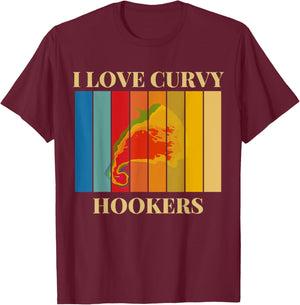 I Love Curvy Hookers T-Shirt - T-Shirt | Maroon