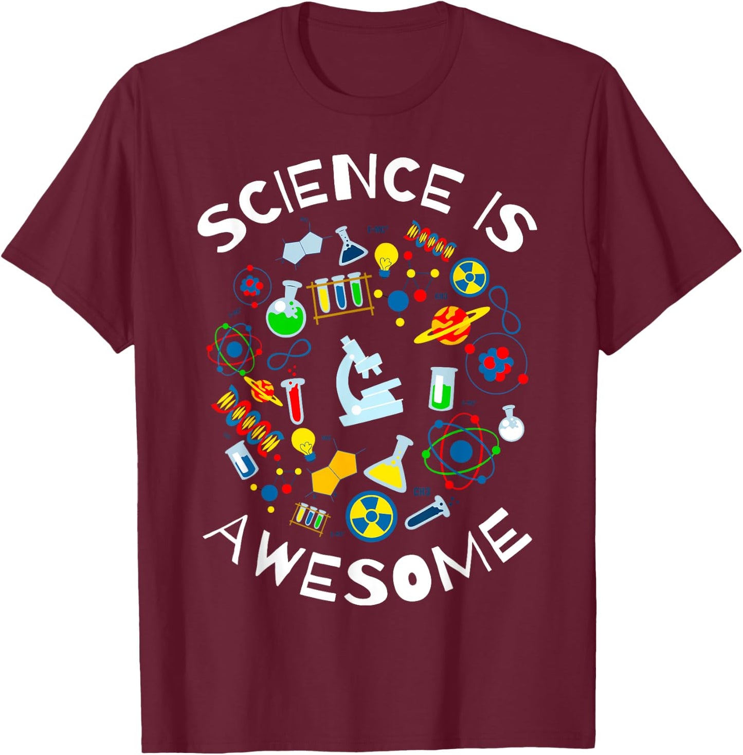 Science is Awesome Funny Geek Nerd Gift Teacher STEM Women Kids T-Shirt - T-Shirt | Maroon