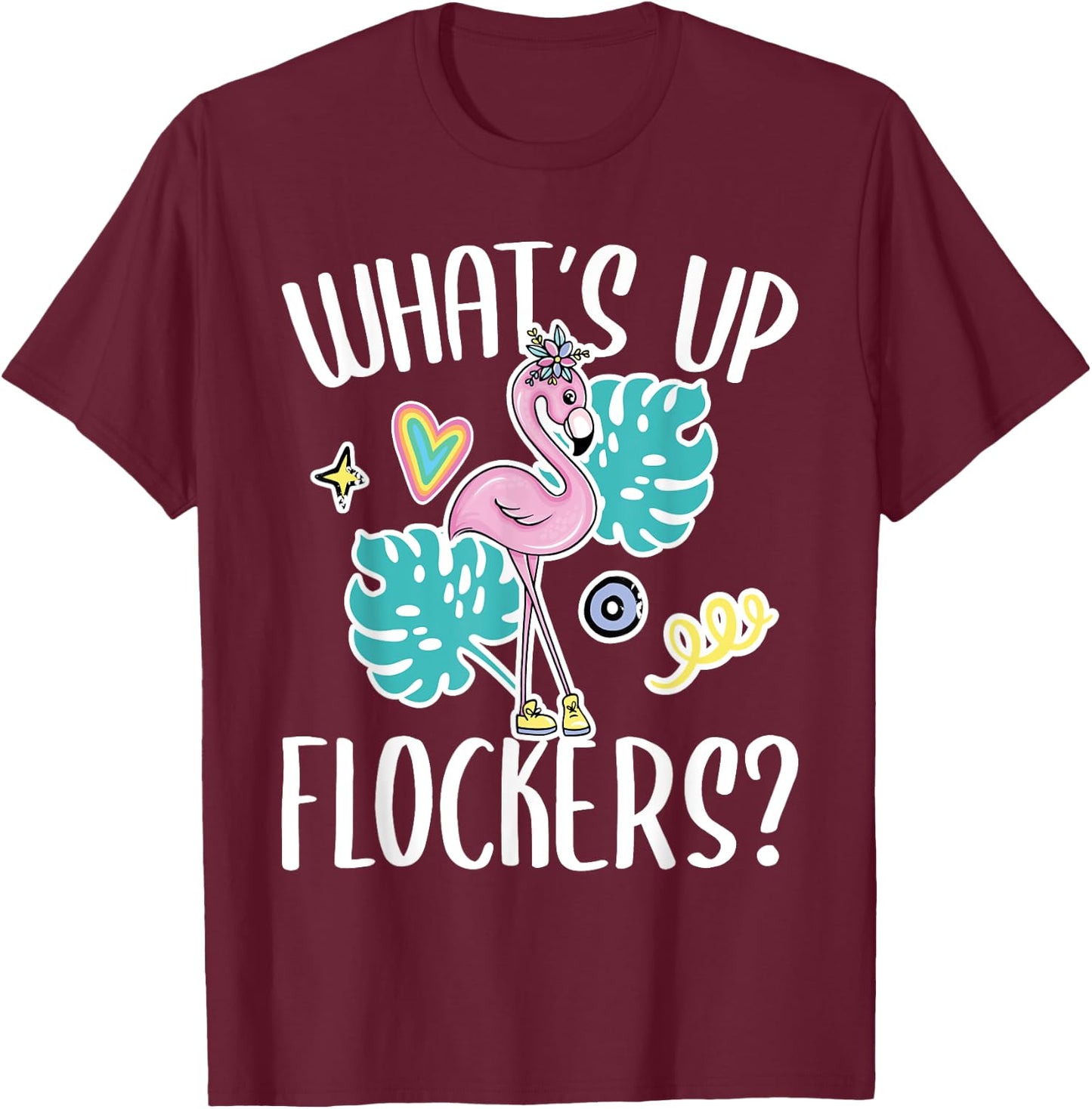 What's Up Flockers - Funny Flamingo Lover T-Shirt - T-Shirt | Maroon