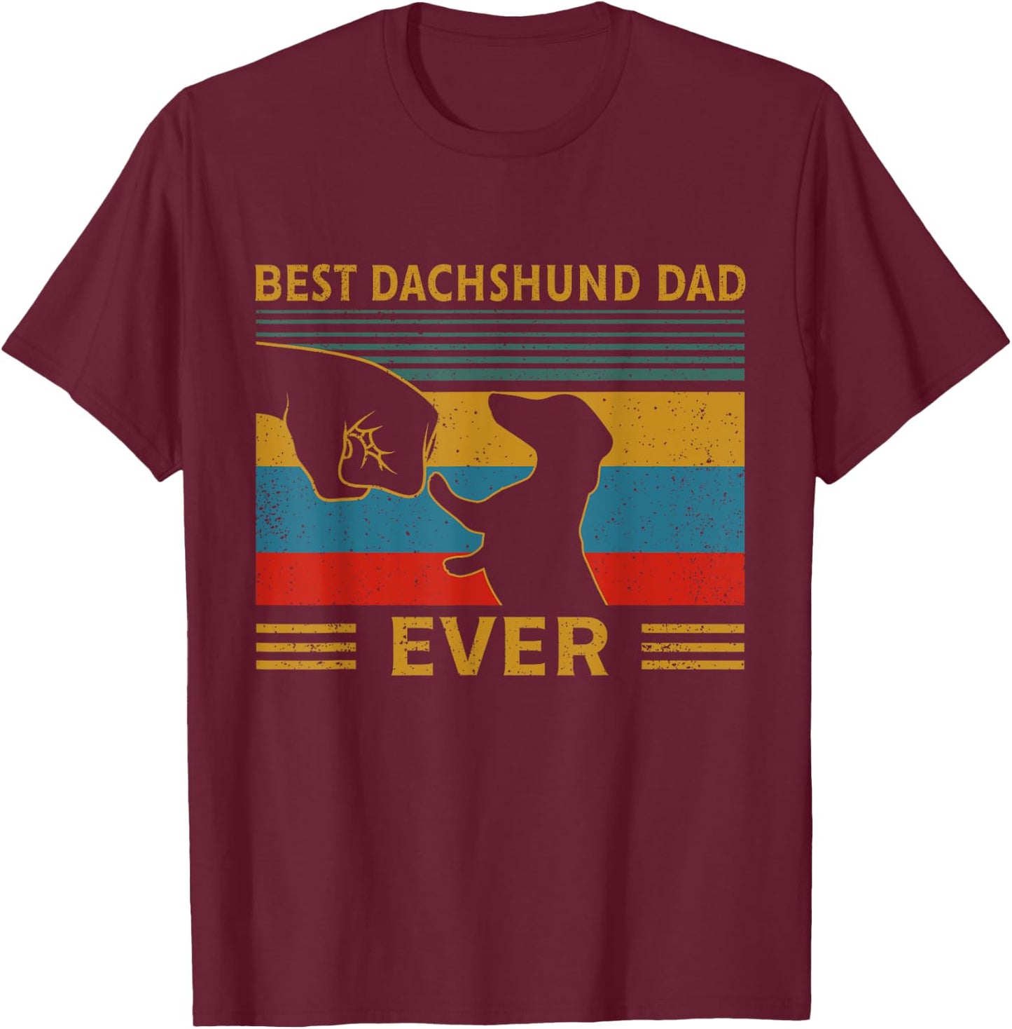 Best Dachshund Dad Ever Funny Weiner Dog Men Gifts T-Shirt - T-Shirt | Maroon