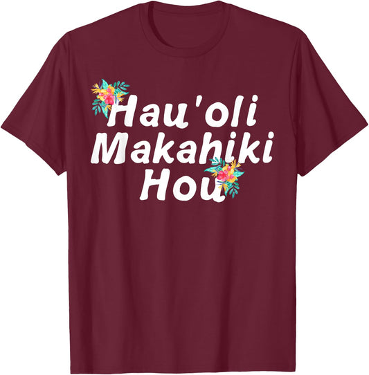Hawaiian Happy New Year Hau'oli Makahiki Hou New Years Gift T-Shirt - T-Shirt | Maroon