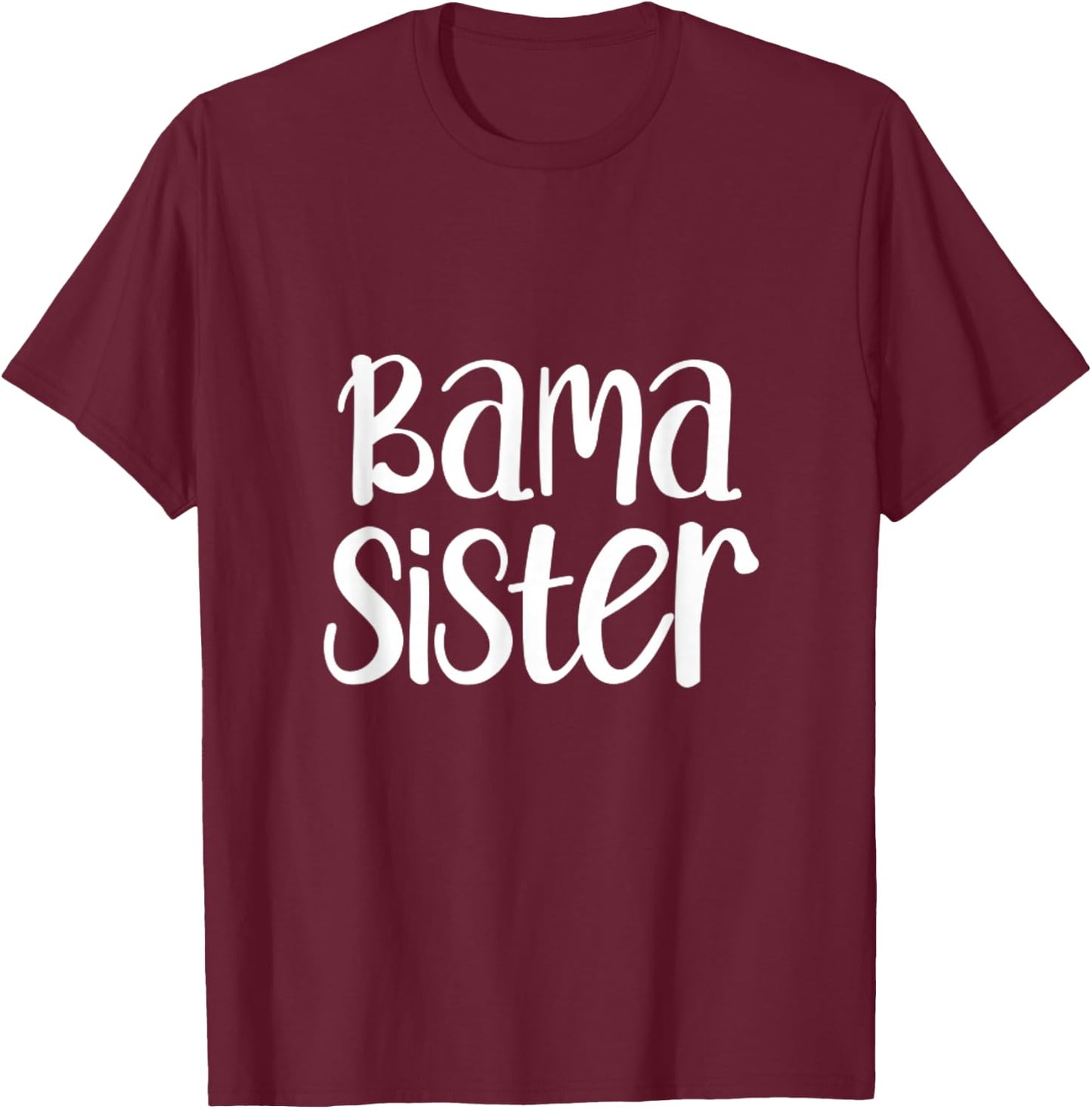 Bama Sister Alabama Family Matching Sibling T-Shirt - T-Shirt | Maroon