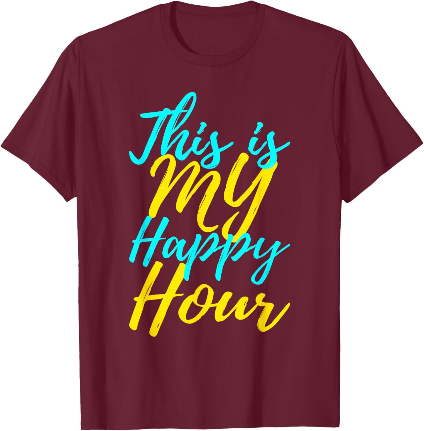 This Is My Happy Hour Gym T-Shirt - T-Shirt | Maroon
