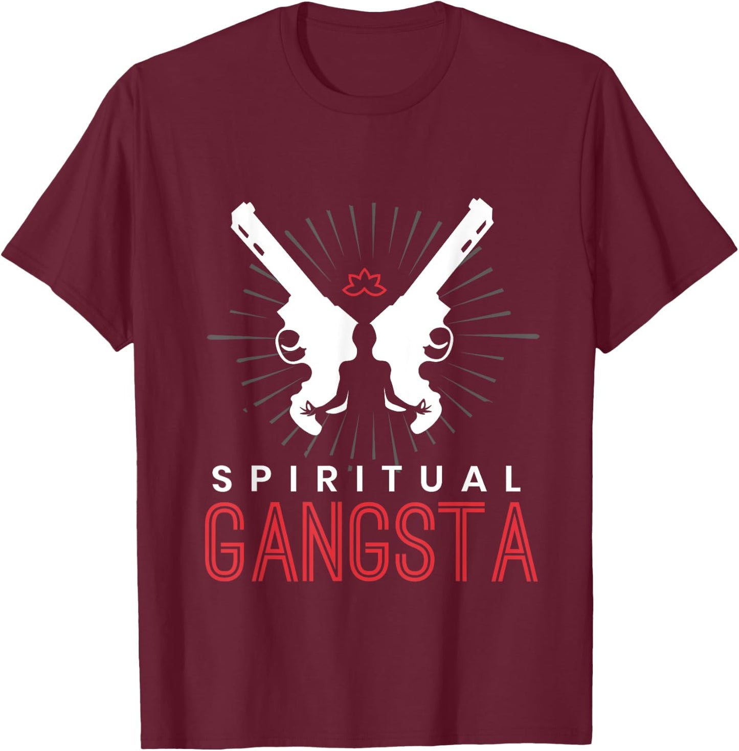 New Age Spiritual Spirituality Yoga Gangster Enlightened Zen T-Shirt - T-Shirt | Maroon